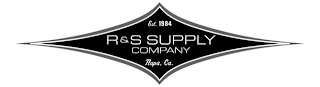 EST. 1984 R & S SUPPLY COMPANY NAPA, CA.