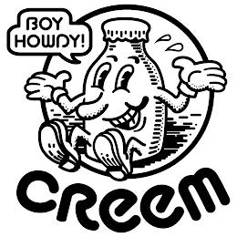 BOY HOWDY! CREEM