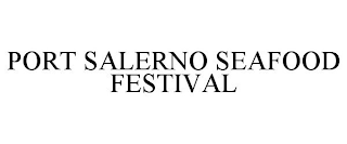 PORT SALERNO SEAFOOD FESTIVAL