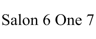 SALON 6 ONE 7