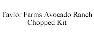 TAYLOR FARMS AVOCADO RANCH CHOPPED KIT