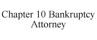 CHAPTER 10 BANKRUPTCY ATTORNEY