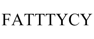 FATTTYCY