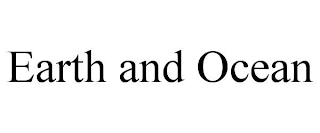 EARTH AND OCEAN