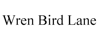 WREN BIRD LANE