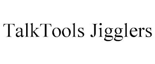 TALKTOOLS JIGGLERS