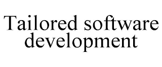 TAILORED SOFTWARE DEVELOPMENT