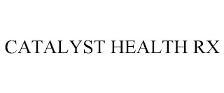 CATALYST HEALTH RX