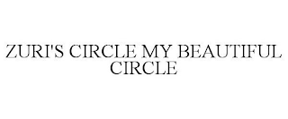 ZURI'S CIRCLE MY BEAUTIFUL CIRCLE