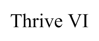 THRIVE VI