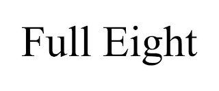 FULL EIGHT