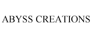 ABYSS CREATIONS