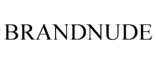 BRANDNUDE