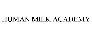 HUMAN MILK ACADEMY