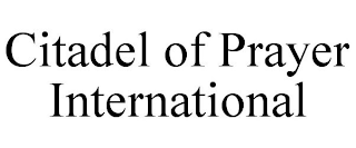 CITADEL OF PRAYER INTERNATIONAL