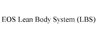 EOS LEAN BODY SYSTEM (LBS)