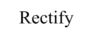 RECTIFY