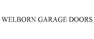 WELBORN GARAGE DOORS