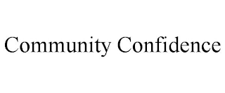 COMMUNITY CONFIDENCE