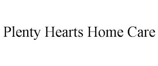 PLENTY HEARTS HOME CARE