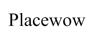 PLACEWOW