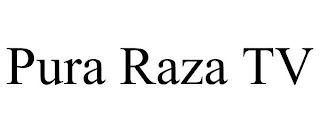 PURA RAZA TV