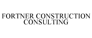 FORTNER CONSTRUCTION CONSULTING