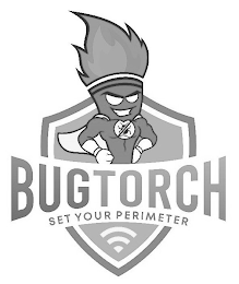 BUGTORCH SET YOUR PERIMETER