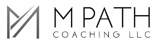 M M PATH COACHING LLC