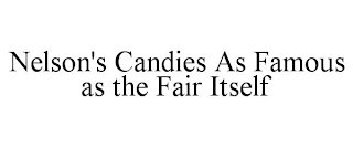 NELSON'S CANDIES AS FAMOUS AS THE FAIR ITSELF