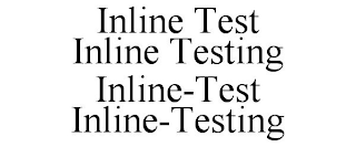 INLINE TEST INLINE TESTING INLINE-TEST INLINE-TESTING