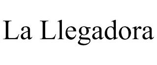 LA LLEGADORA