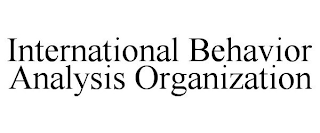 INTERNATIONAL BEHAVIOR ANALYSIS ORGANIZATION