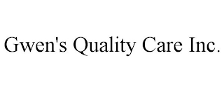 GWEN'S QUALITY CARE INC.