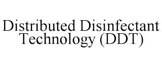 DISTRIBUTED DISINFECTANT TECHNOLOGY (DDT)