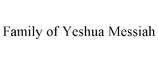 FAMILY OF YESHUA MESSIAH