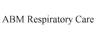 ABM RESPIRATORY CARE