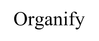 ORGANIFY