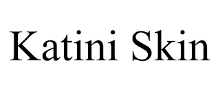 KATINI SKIN