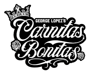 GEORGE LOPEZ'S CARNITAS BONITAS