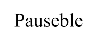 PAUSEBLE