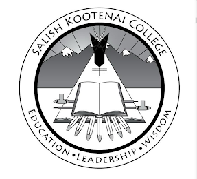 SALISH KOOTENAI COLLEGE EDUCATION · LEADERSHIP · WISDOM