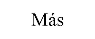 MÁS