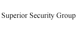 SUPERIOR SECURITY GROUP