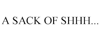 A SACK OF SHHH...