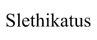 SLETHIKATUS