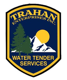 TRAHAN ENTERPRISES INC. WATER TENDER SERVICES