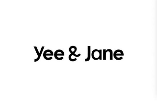 YEE & JANE