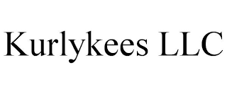 KURLYKEES LLC