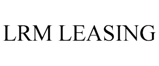 LRM LEASING